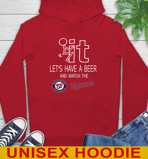Washington Nationals Baseball MLB Let's Have A Beer And Watch Your Team Sports Hoodie 10