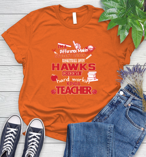 Atlanta Hawks NBA I'm A Difference Making Student Caring Basketball Loving Kinda Teacher Women's T-Shirt 3