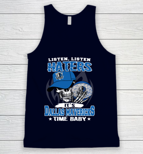 Listen Haters It is MAVERICKS Time Baby NBA Tank Top 2