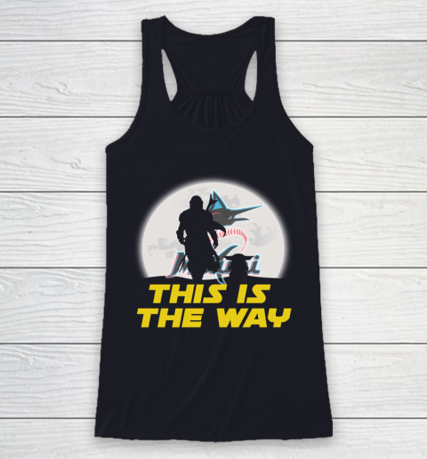 Miami Marlins MLB Baseball Star Wars Yoda And Mandalorian This Is The Way Racerback Tank 7
