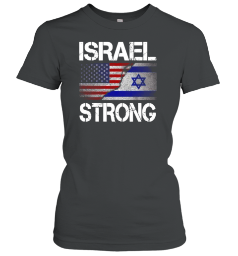 Israel Strong Pray For Israel USA Israel Flag Women's T-Shirt