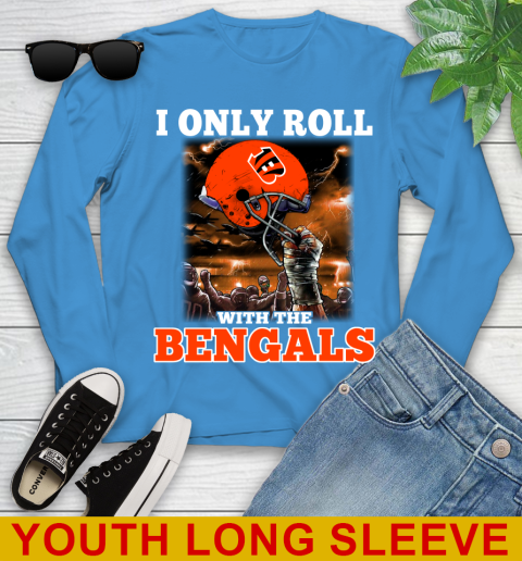 Cincinnati Bengals NFL Football I Only Roll With My Team Sports Youth Long Sleeve 8