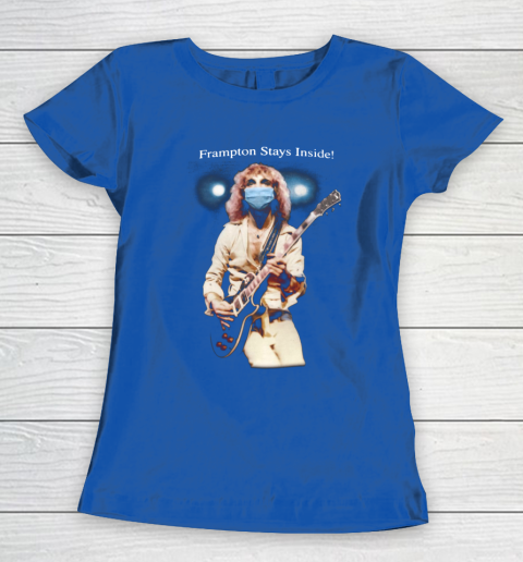 Peter Frampton Covid Stays Inside Women's T-Shirt 8