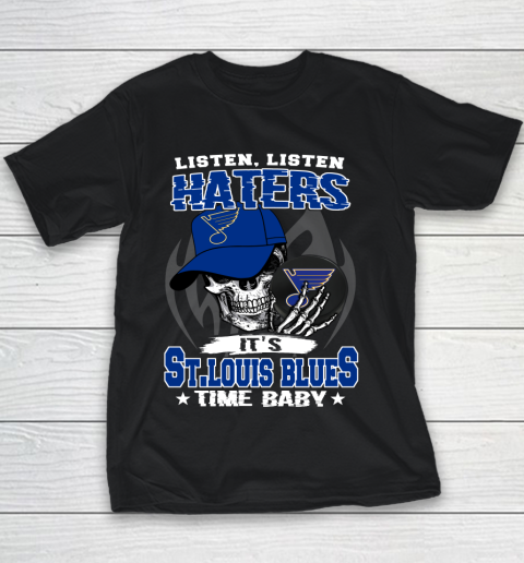 Listen Haters It is BLUES Time Baby NHL Youth T-Shirt
