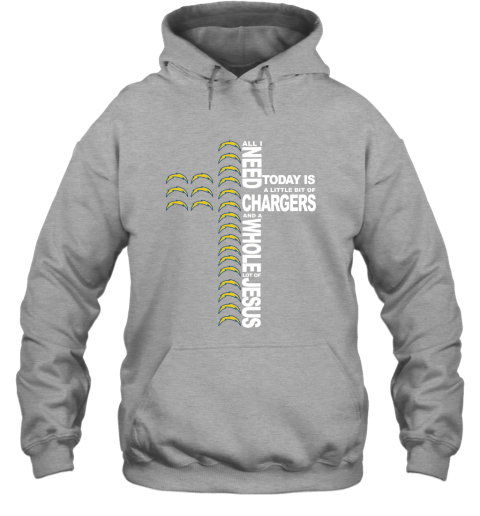 NFL All I Need Today Is A Little Bit Of Los Angeles Chargers And A Whole Lot Of Jesus Football DHQuIL7ExO8 hoodie 23 95 151514 front sport grey