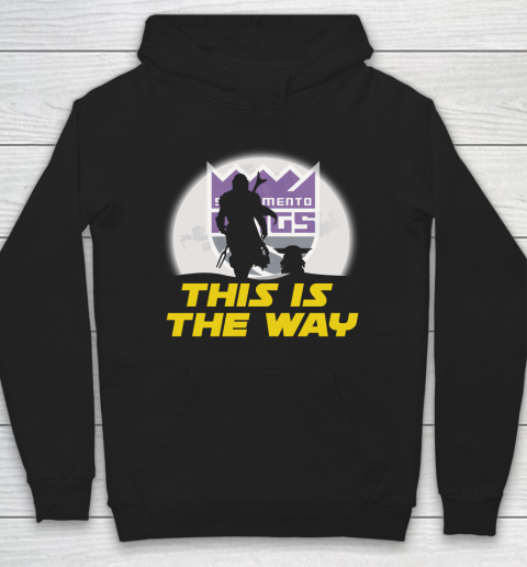 Sacramento Kings NBA Basketball Star Wars Yoda And Mandalorian This Is The Way Hoodie