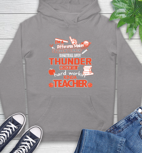 Oklahoma City Thunder NBA I'm A Difference Making Student Caring Basketball Loving Kinda Teacher Hoodie 6