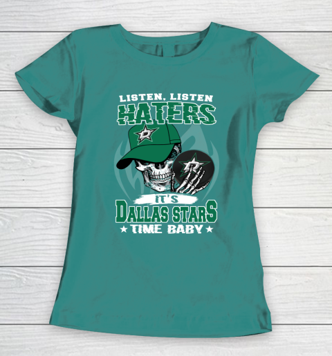Listen Haters It is STARS Time Baby NHL Women's T-Shirt 10