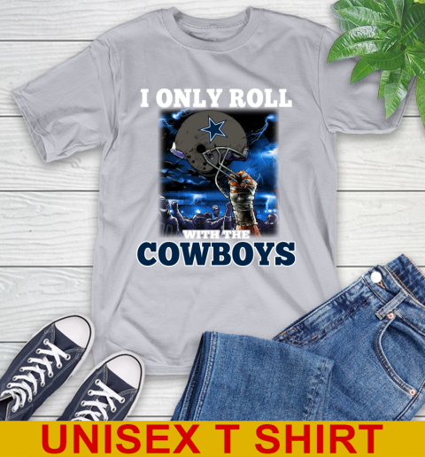 Dallas Cowboys NFL Football I Only Roll With My Team Sports T-Shirt 5