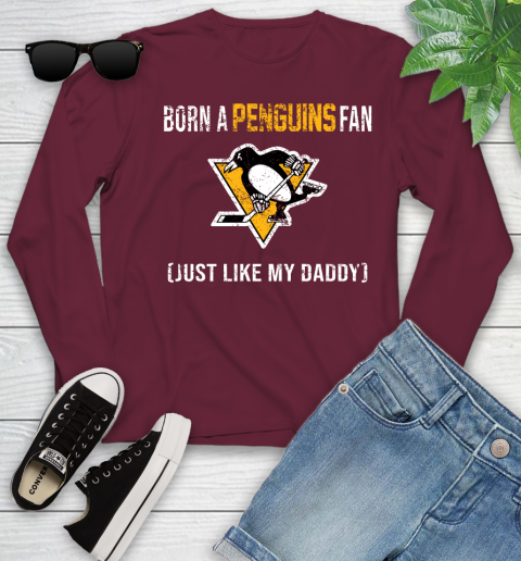 NHL Pittsburgh Penguins Hockey Loyal Fan Just Like My Daddy Shirt Youth Long Sleeve 5