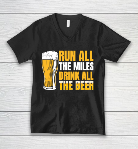 Beer Lover Funny Shirt Run All The Miles Drink All The Beer V-Neck T-Shirt
