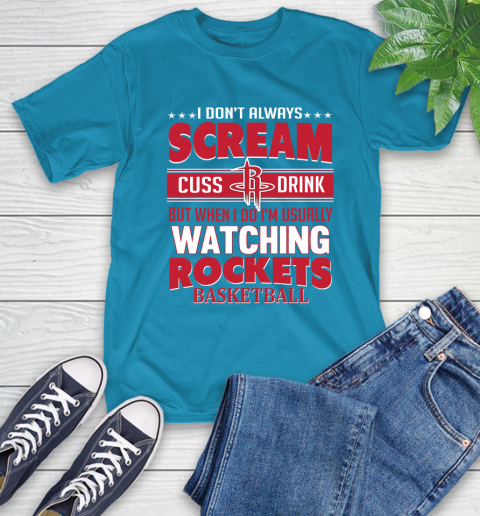 Houston Rockets NBA Basketball I Scream Cuss Drink When I'm Watching My Team T-Shirt 9