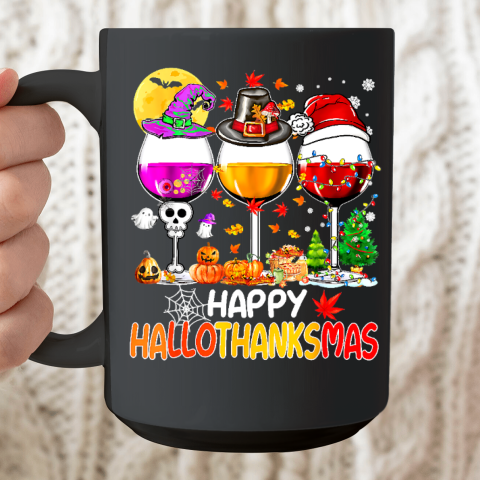 Halloween Thanksgiving Christmas Happy Hallothanksmas Wine Ceramic Mug 15oz