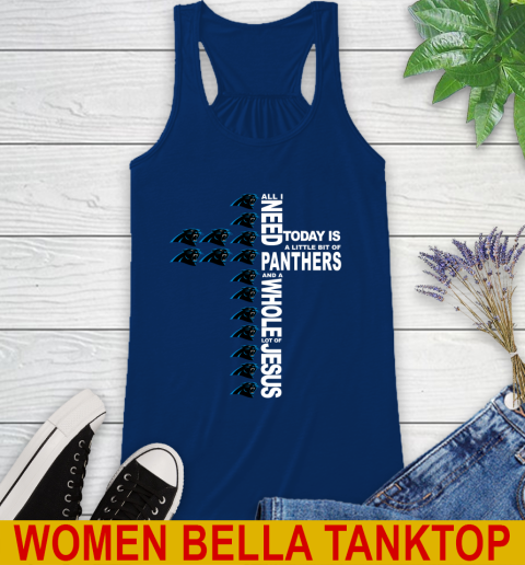 NFL All I Need Today Is A Little Bit Of Carolina Panthers Shirt Racerback Tank 7