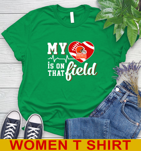 NFL My Heart Is On That Field Football Sports Cleveland Browns Women's T-Shirt 7
