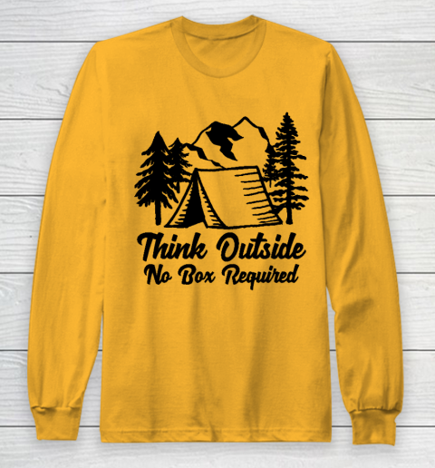 Funny Camping Shirt Think Outside No Box Required. Funny Nature Lover Cool Camping Long Sleeve T Shirt