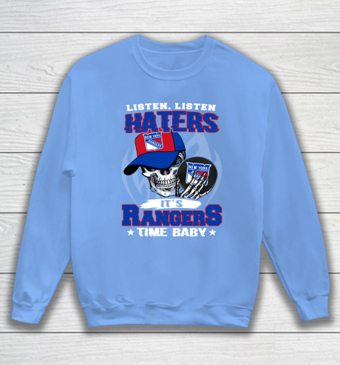Listen Haters It is RANGERS Time Baby NHL Sweatshirt 8