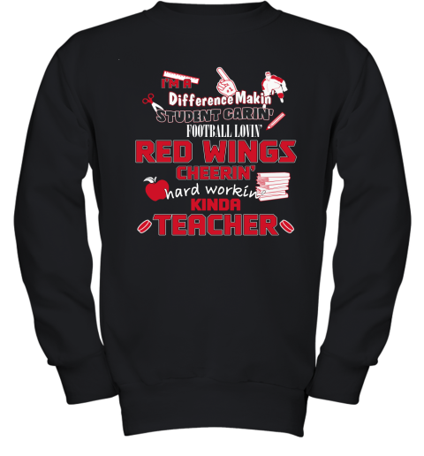 Detroit Red Wings NHL I_m A Difference Making Student Caring Hockey Loving Kinda Teacher Youth Sweatshirt