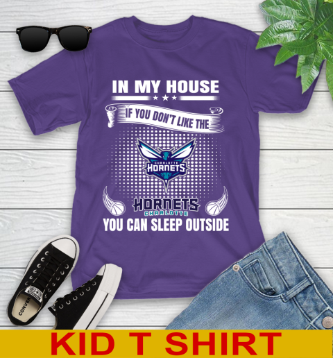 Charlotte Hornets NBA Basketball In My House If You Don't Like The Hornets You Can Sleep Outside Shirt Youth T-Shirt 3
