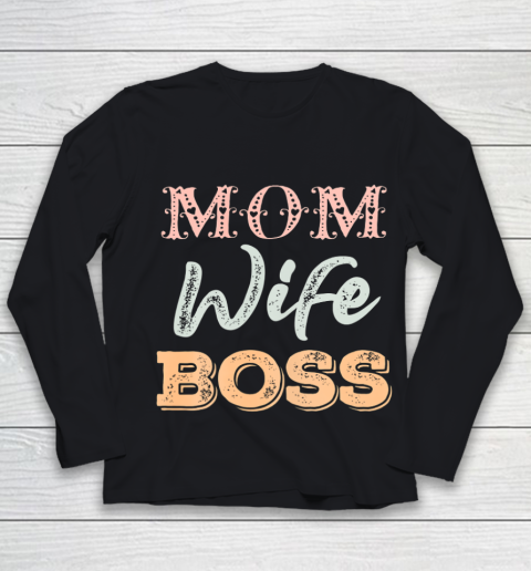 Womens MOM WIFE BOSS Funny Mother s Day Gift for Her New Mom Mother Youth Long Sleeve