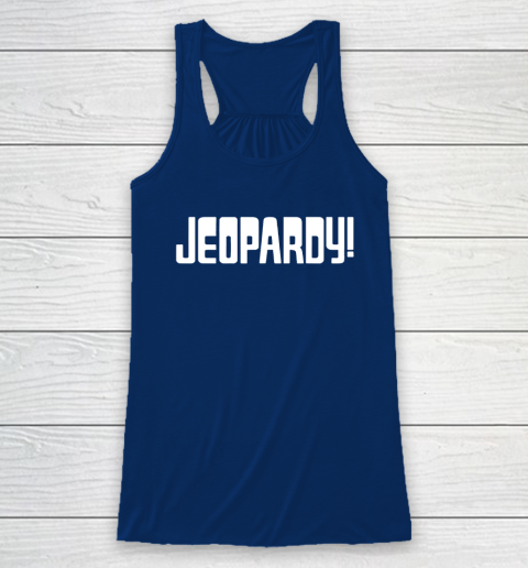 Jeopardy Game Show Funny Racerback Tank 6