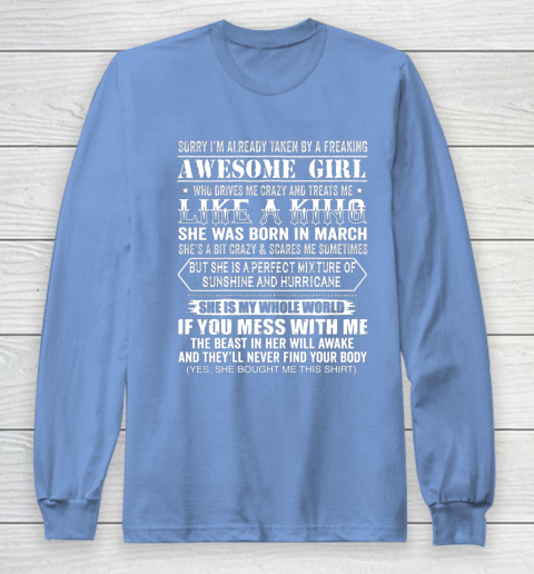 Sorry I m Already Taken by a Freaking Awesome Girl March Birthday Long Sleeve T-Shirt 8