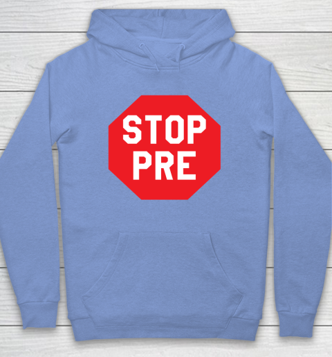 Stop Pre Shirt  Marathon Running Legend Runner Hoodie 7