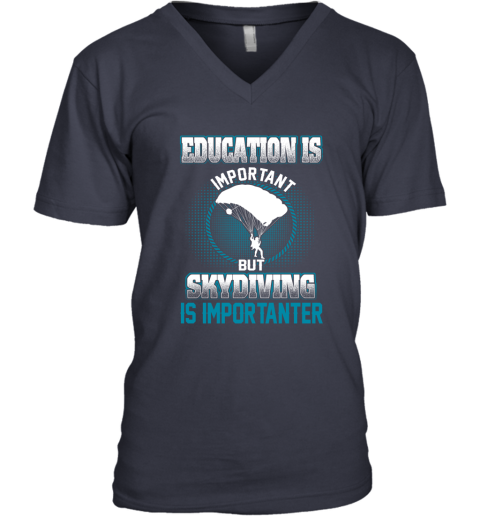 Education Is Important But Skydiving Is Importanter V-Neck T-Shirt 2