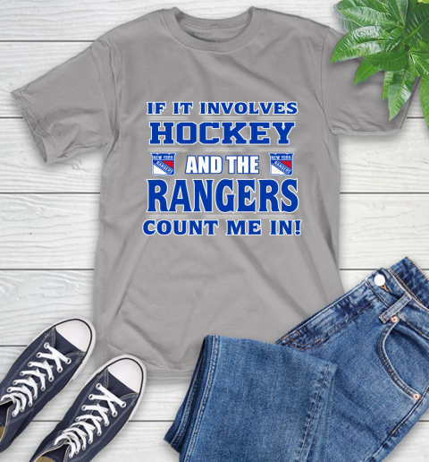 NHL If It Involves Hockey And The New York Rangers Count Me In Sports T-Shirt 6