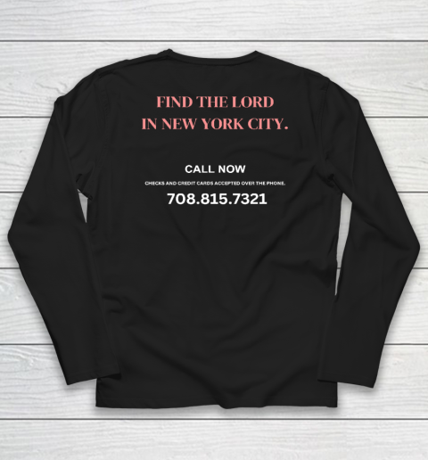 Find The Lord In New York City Call Now (Print On Back) Long Sleeve T-Shirt