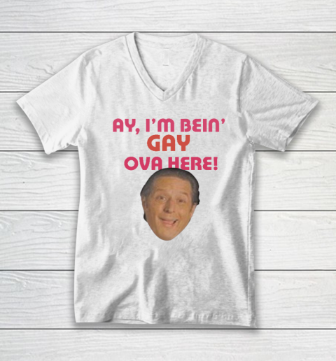 Anthony Atamanuik Ay I'm Bein Gay Over Here V-Neck T-Shirt