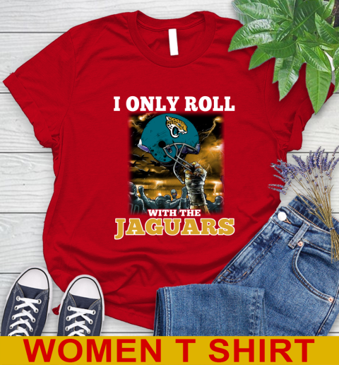 Jacksonville Jaguars NFL Football I Only Roll With My Team Sports Women's T-Shirt 11