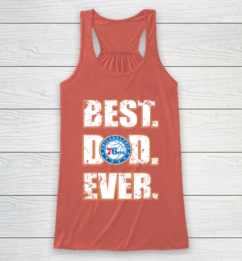 NBA Philadelphia 76ers Basketball Best Dad Ever Family Shirt Racerback Tank 3
