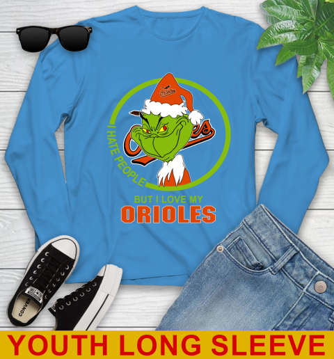 Baltimore Orioles MLB Christmas Grinch I Hate People But I Love My Favorite Baseball Team Youth Long Sleeve 8