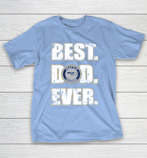 NFL Seattle Seahawks Football Best Dad Ever Family Shirt T-Shirt 10