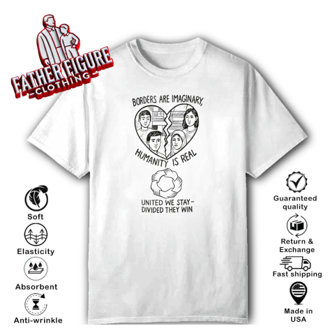 Borders Are Imaginary Shirt For Immigrant Justice Stop T-Shirt