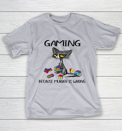 Gaming Because Murder Is Wrong Funny Cats Lovers Gamer T-Shirt 4