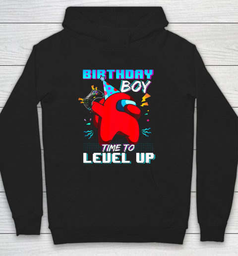 Among Us Game Shirt Disstressed Birthday Boy Among With Us Time To Level Up Hoodie