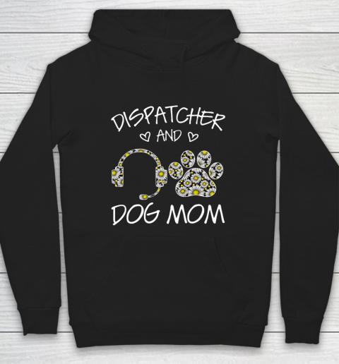 Dog Mom Shirt Dispatcher And Dog Mom Wildflowers Daisy Hoodie