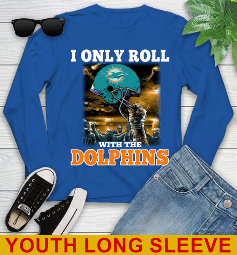 Miami Dolphins NFL Football I Only Roll With My Team Sports Youth Long Sleeve 10