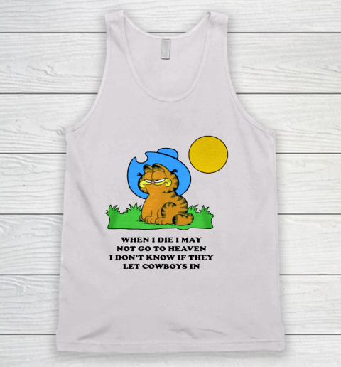 GARFIELD WHEN I DIE I MAY NOT GO TO HEAVEN Tank Top