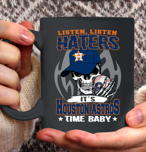 Listen Haters It is ASTROS Time Baby MLB Ceramic Mug 11oz