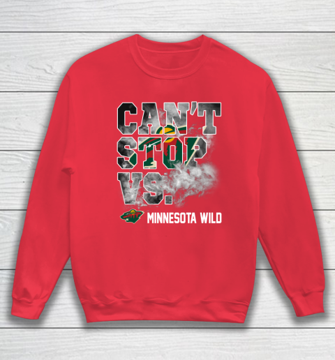 NHL Minnesota Wild Hockey Can't Stop Vs Sweatshirt 7