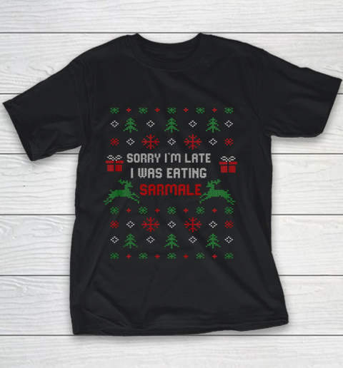 Sorry I m Late I Was Eating Sarmale Romanian Christmas Xmas Youth T-Shirt