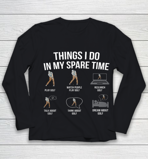 Mens 6 Things I Do In My Spare Time Funny Golf Player Novelty Youth Long Sleeve