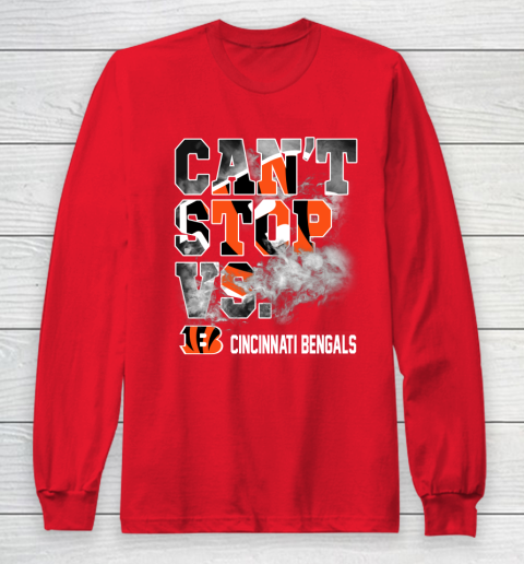 NFL Cincinnati Bengals Can't Stop Vs Long Sleeve T-Shirt 7