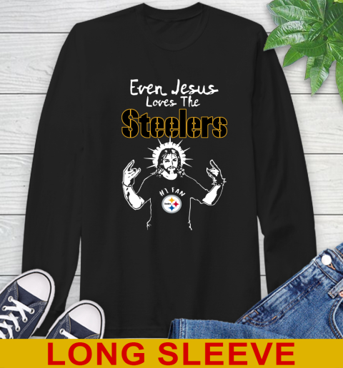 Pittsburgh Steelers NFL Football Even Jesus Loves The Steelers Shirt Long Sleeve T-Shirt