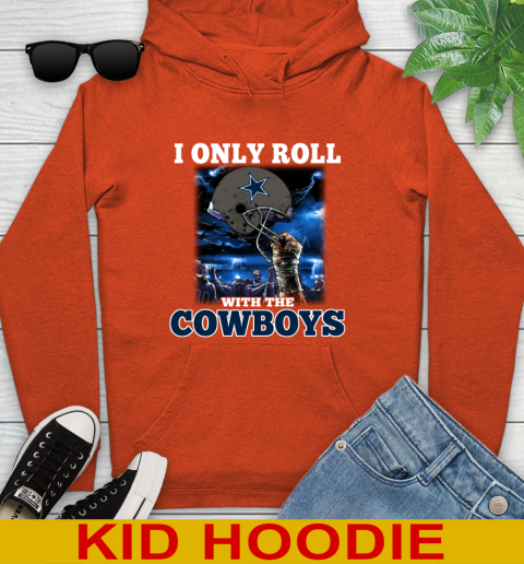 Dallas Cowboys NFL Football I Only Roll With My Team Sports Youth Hoodie 4