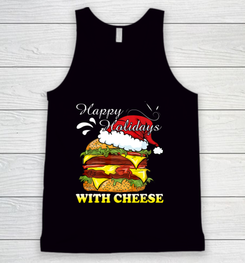 Happy Holidays With Cheese shirt Christmas Cheeseburger Tank Top