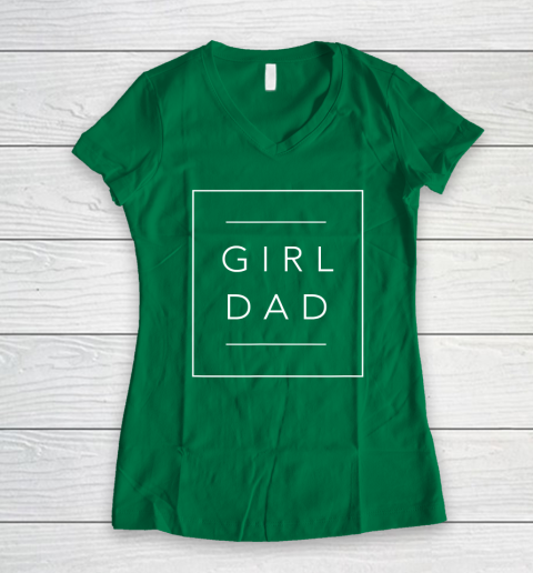 Father of Girls Shirt Proud New Girl Dad Women's V-Neck T-Shirt 3